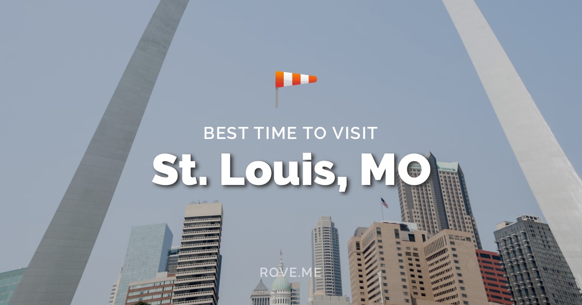 Best Time To Visit St. Louis, MO 2024 Weather & 6 Things to Do Rove.me